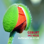 Geburt ins Neue – AUFBRUCH